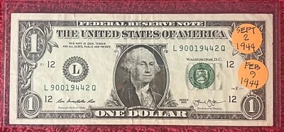 2013 $1 DOLLAR BIRTHDAY NOTE: Sep 2 1944 or Feb 9 1944 MEMORIAL￼ REMEMBRANCE H2F - Image 1 of 2