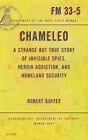 Chameleo: A Strange but True Story of Invisible Spies Heroin by Robert Guffey