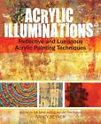 Acrylic Illuminations: Reflective and ..., Nancy Reyner