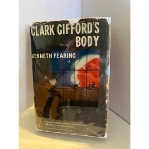 Kenneth Fearing / CLARK GIFFORD'S BODY 1st Edition 1942 w/ Jacket - Picture 1 of 3