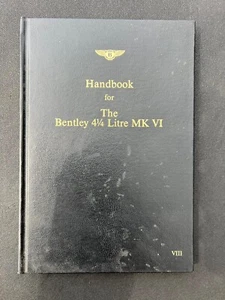 Bentley 4 1/4 MK VI Automobile Motor Car Owners Handbook Manual 1987 Reprint - Picture 1 of 4