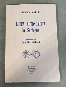 NICOLA VALLE - DIE AUTONOME IDEA AUF SARDINIEN - T.E.A.ED. CAGLIARI 1988 - Bild 1 von 4