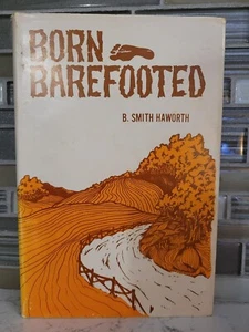 Rare Beautiful BORN BAREFOOTED B. Smith Haworth Winfield Kansas 1969 HB/DJ - Picture 1 of 7