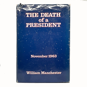 The Death of a President William Manchester November 1963 Hardcover Dust Jacket