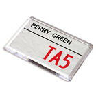FRIDGE MAGNET - Perry Green TA5 - UK Postcode