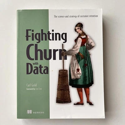 Fighting Churn with Data The science and strategy of customer retention Mgt - Image 1 of 4