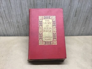 The Story Of Julia Page By Kathleen Norris 1915 Hardcover Novel Book - Picture 1 of 14