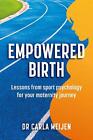 Empowered Birth: Lessons From Sport Psychology For Your Maternity Journey By Car