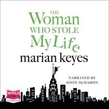 AUDIOBOOK The Woman Who Stole My Life AUDIOBOOK by Marian Keyes