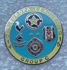 Rare pin badge EUROPA LEAGUE 2014/15 Group C ASTERAS TOTTENHAM BESIKTAS PARTIZAN