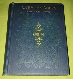 Antique Vintage Hezekiah Butterworth Over The Andes Hardcover Book 1897 - Bild 1 von 11