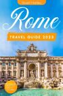 Rome Travel Guide 2023 The Ultimat Hartley Stuart