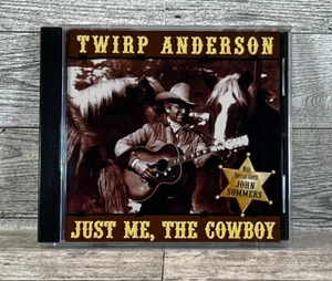 Just Me, The Cowboy By Twirp Anderson (CD, 2001) With John Sommers RARE - Picture 1 of 4