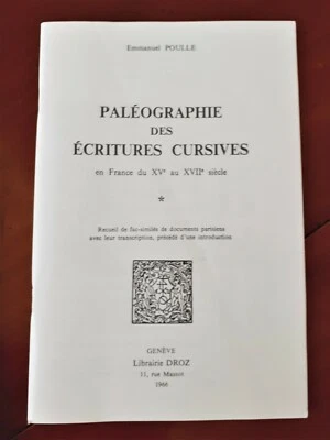 Paléographie des écritures cursives en France du XVe au XVIIe - Emmanuel POULLE - Photo 1/4