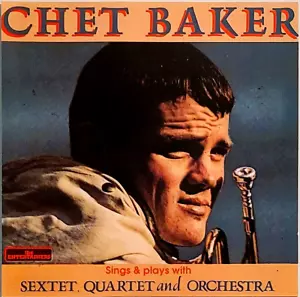 Chet Baker Sings & Plays with Sextet, Quartet and Orchestra (CD 17 Tracks, 1990) - Picture 1 of 3