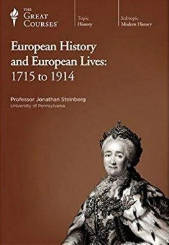 European History and European Lives : 1715-1914 by Jonathan Steinberg (Hardcover / Dvd)