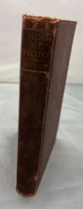 1910 Book How We Think by John Dewey Philosophy Columbia University - Imagen 1 de 9