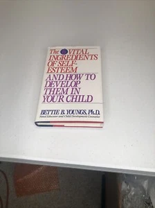 The 6 Vital Ingredients of Self-Esteem and How to Develop Them in Your Child - Picture 1 of 3