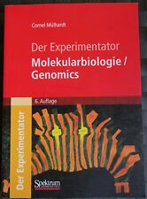 Der Experimentator: Molekularbiologie / Genomics - 6. Auflage - Mülhardt