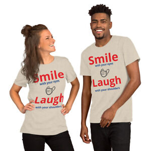 Smile with Your Eyes Mask Covid1 Funny Short-Sleeve Unisex T-Shirt