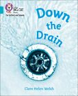 Down The Drain : Band 07/Turquoise, Paperback By Welsh, Clare Helen, Like New...
