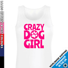 Ladies Crazy Dog Girl Vest • Tank Top Puppy Pet Lover Secret Santa Gift Cute