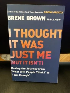 I Thought It Was Just Me [but it isn't]: Making the Journey from "What Will Peop - Picture 1 of 3