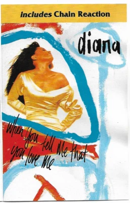 DIANA ROSS - WHEN YOU TELL ME THAT YOU LOVE ME /CHAIN REACTION - 90s CASSETTE S - Image 1 of 4