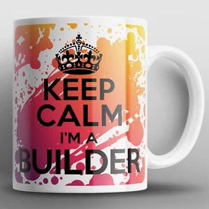 Keep Calm I'm A Builder Mug Mugs Builders Building Bricklayer Construction Gift - Picture 1 of 2