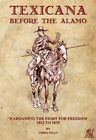 Texicana, Bevor Die Alamo - Kriegsspiel Die Fight Für Freedom 1812 Zu 1835