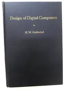 Design of Digital Computers, H W Gshwind, 1967, Springer-Verlag - 1st edition - Foto 1 di 7