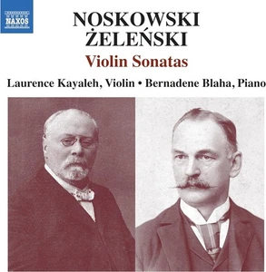 Zygmunt Noskowski Noskowski/Zelenski: Violin Sonatas (CD) Album - Bild 1 von 2