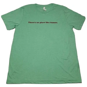 Gay Pride T Shirt Mens Large Theres No Place Like Homos Green LGBTQ Tom Sharp NY - Imagen 1 de 7