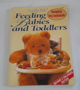 Feeding Babies and Toddlers Tempting Tiny Tastebuds by Family Circle PB Magazine - Picture 1 of 22