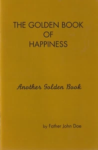 Golden Book of Happiness by John Doe, Alcoholics Anonymous booklet, Ralph Pfau - Picture 1 of 1