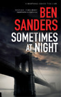 Ben Sanders Sometimes at Night (Hardback) Marshall Grade mystère (importation britannique)