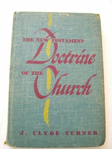 The New Testament of the Doctrine Church by J Clyde Turner 1951 - Picture 1 of 4