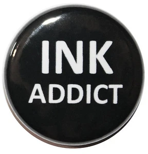 1" (25mm) 'INK ADDICT' Tattoo Button Badge Pin - High Quality Custom Badge - Picture 1 of 2