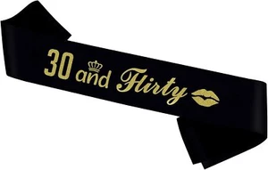 30 and Flirty Sash,Black Sash with Gold Foil Happy 30th Birthday for... - Picture 1 of 5