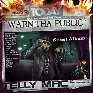 Warn Tha Public STREET ALBUM Telly Mac of the Gamblaz DLK ENTERPRISE Rap CD 2011 - Imagen 1 de 1