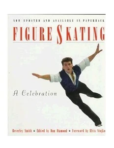 Figure Skating: A Celebration by Beverly Smith - Picture 1 of 1