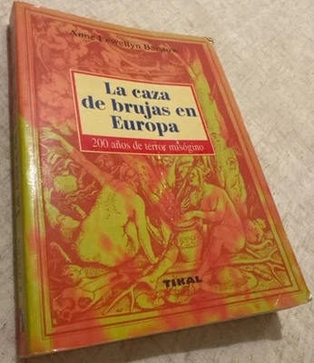 LA CAZA DE BRUJAS EN EUROPA. 200 AÑOS DE TERROR MISÓGINO - ANNE LEWELLYN BARSTOW - Imagen 1 de 2
