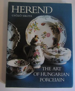 Herend: The Art of Hungarian Porcelain - By Gyozo Sikota Hardcover Book - Imagen 1 de 2