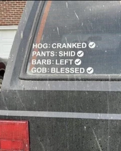 Hog Cranked Pants Shid Barb Left Gob Bless Boomer Bumper Sticker Decal 7” White - Picture 1 of 2