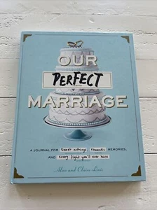 Our Perfect Marriage : A Journal for Sweet Nothings, Romantic Memories, and E... - Picture 1 of 8