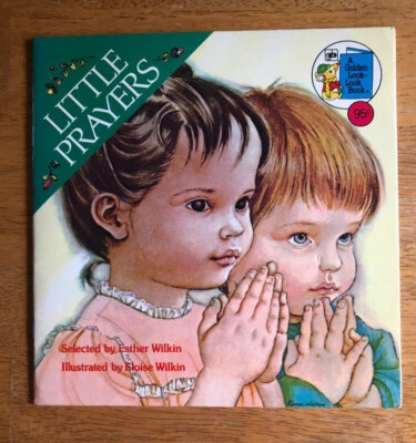 Little Prayers A Golden Look Look Book By Esther & Eloise Wilkin 1980 Vintage - Image 1 of 4
