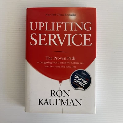 Uplifting Service - Ron Kaufman The proven path to delighting your customers - image 1 of 4