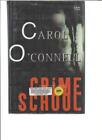 CAROL O'CONNELL - CRIME SCHOOL - LARGE PRINT - LP109