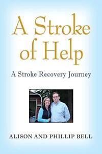 A STROKE OF HELP: A Stroke Recovery Journey