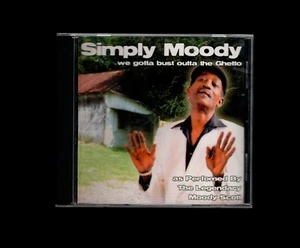 Simply Moody CD Album By Moody Scott "We Gotta Bust Outta The Ghetto" - Picture 1 of 2